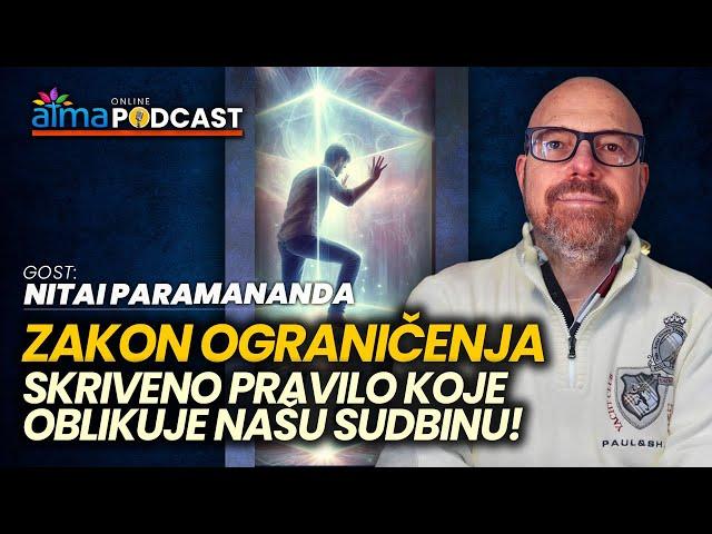 ZAKON OGRANIČENJA - SKRIVENO PRAVILO KOJE OBLIKUJE NAŠU SUDBINU! / Nitai Paramananda Atma Podcast