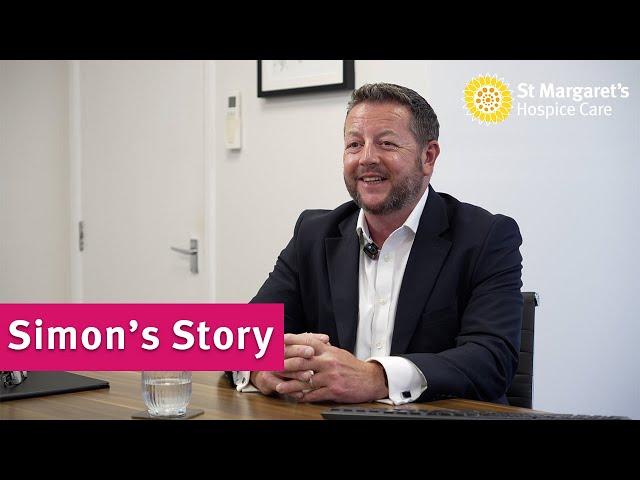 Simon's Story - St Margaret's Hospice Care