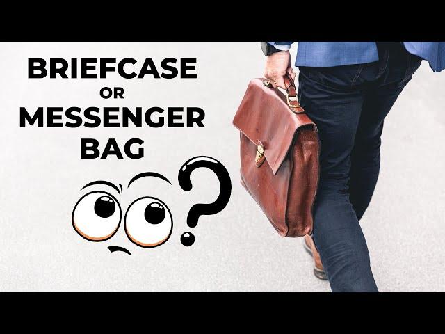 Head To Head Messenger Bag vs Briefcase | Which One Is Best For You