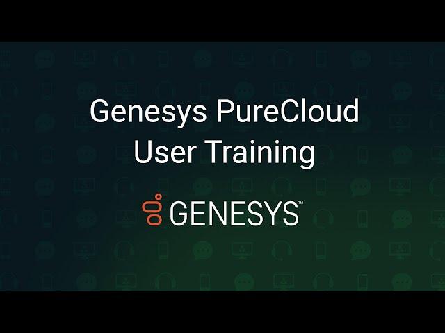 Genesys PureCloud User Training