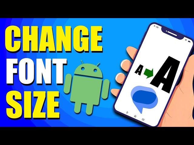 How To Change Font Size On Android Text Messages (Easy Way)