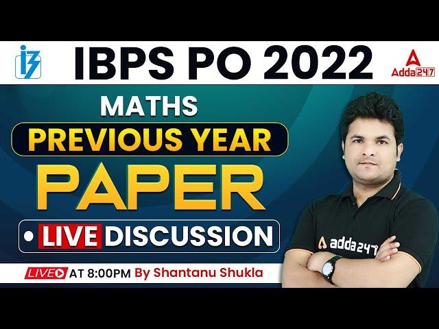 IBPS PO 2022 | Maths Previous Year Paper Live Discussion | by Shantanu Shukla