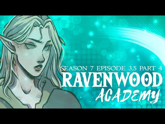 RAVENWOOD ACADEMY || SEASON 7 EPISODE 3.5 -- Transfiguration (4)