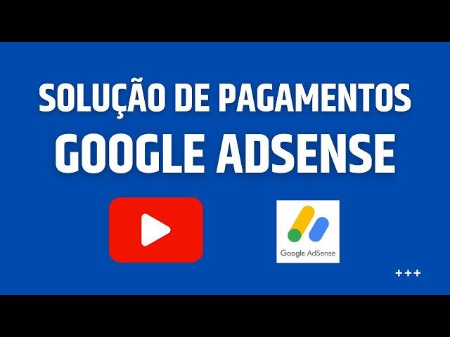 Resolver problema de pagamento não recebido no Google Adsense