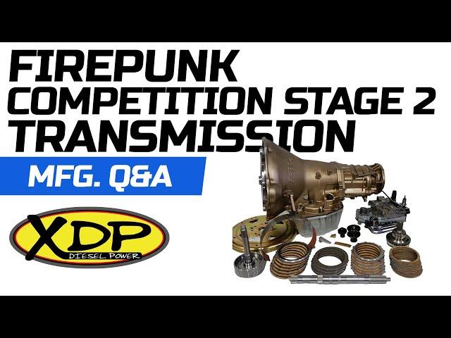 Firepunk Diesel Competition Stage 2 47RE/48RE Transmission | XDP Q&A