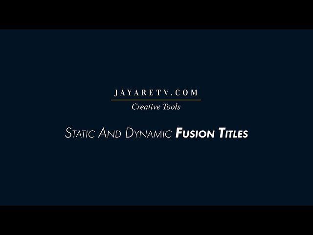 Static And Dynamic Fusion Titles - JayAreTV Creative Tools