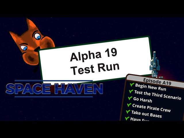 Space Haven Alpha 19 "Test" Run