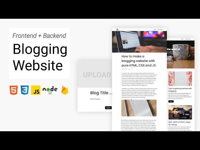 FullStack - How to create a working blogging website with pure HTML, CSS and JS in 2021.