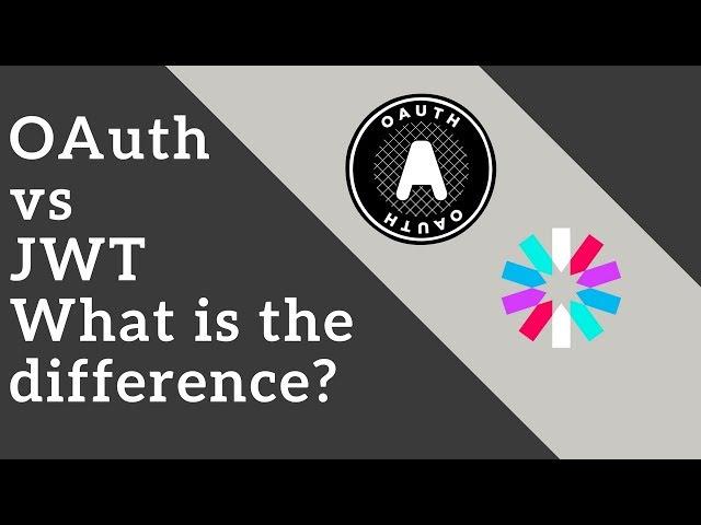 OAuth Vs JWT | What is the difference? | Tech Primers