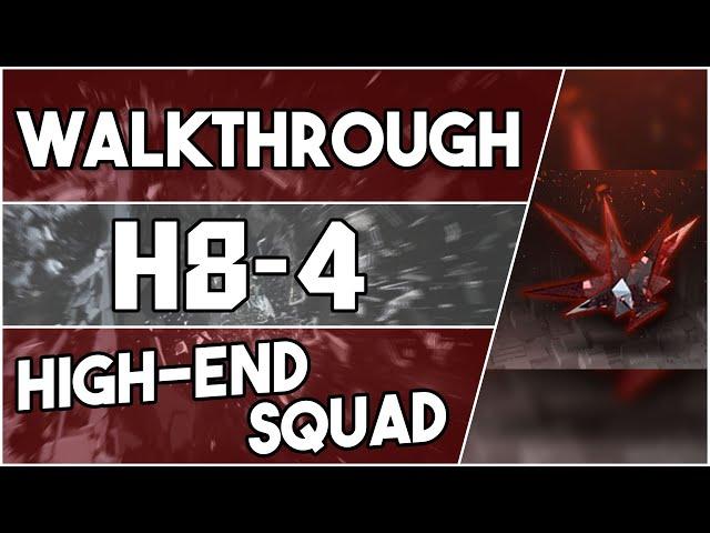 H8-4 | High End Squad |【Arknights】