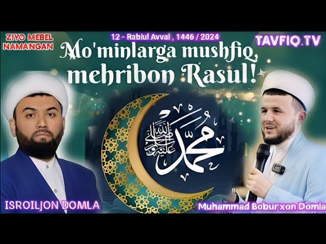 "RASULULLOHﷺDA GO'ZAL O'RNAK BOR" - Isroiljon Domla & Muhammad Boburxon Domla / МЎМИНЛАРГА МУШФИҚ