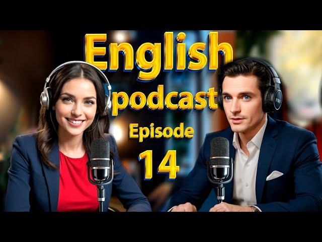 How to start a conversation | Learn English quickly with podcast | Episode 14