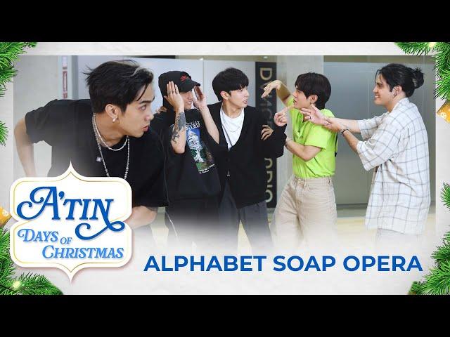 A’TIN DAYS OF CHRISTMAS: ALPHABET SOAP OPERA  #SB19