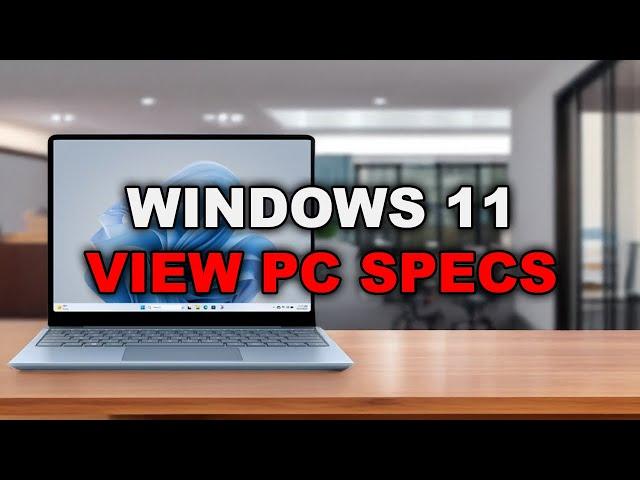 Windows 11: How to View PC Specs [Guide]