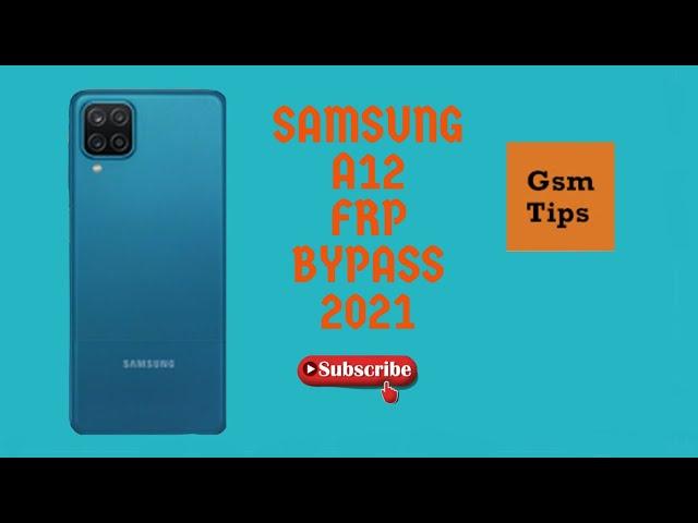 SAMSUNG A12 FRP/GOOGLE Bypass 2021