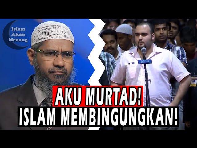 Aku Murtad karena Aku Bingung dengan Islam !! Dr. Zakir Naik