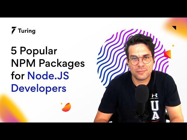 5 Popular NPM Packages for Node JS Developers | Learn with Turing #8