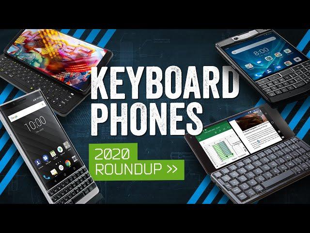 Keyboard Phones In 2020: The QWERTY Compromise