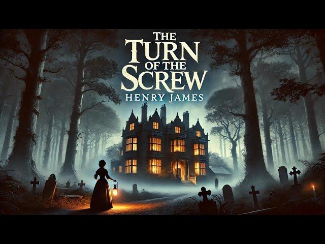 The Turn of the Screw  | Henry James