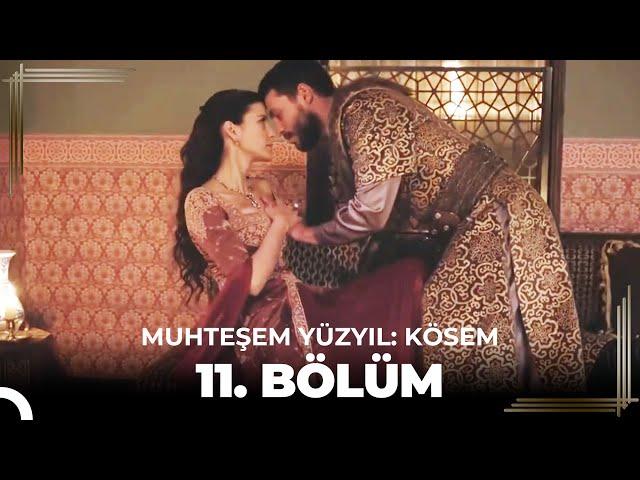 Muhteşem Yüzyıl: Kösem 11. Bölüm