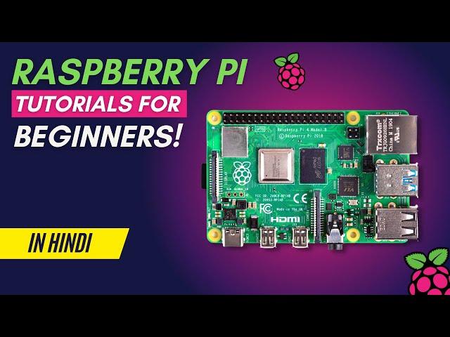 Raspberry Pi Series - Tutorial 01 | Introduction to Raspberry Pi [in Hindi]