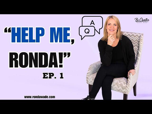 Help Me, Ronda!  Episode 1: How To Boost Your Sales & Tackle Workshop Challenges