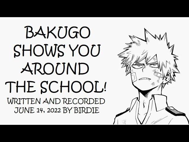 Bakugo Shows You Around The School! (Part #01) | MY HERO ACADEMIA ASMR ROLEPLAY