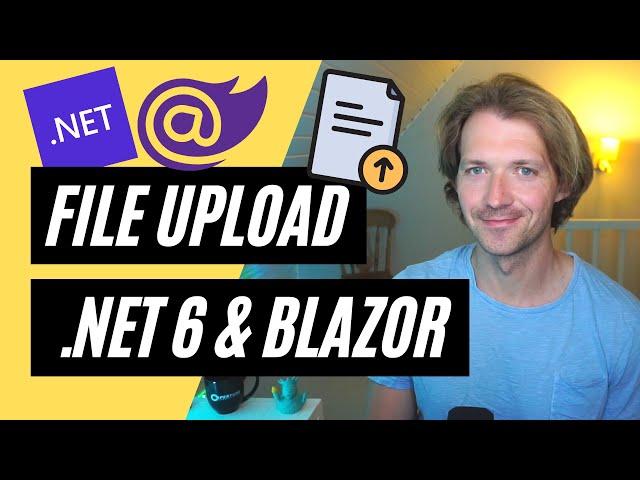  File Upload with a .NET 6 Web API & Blazor WebAssembly