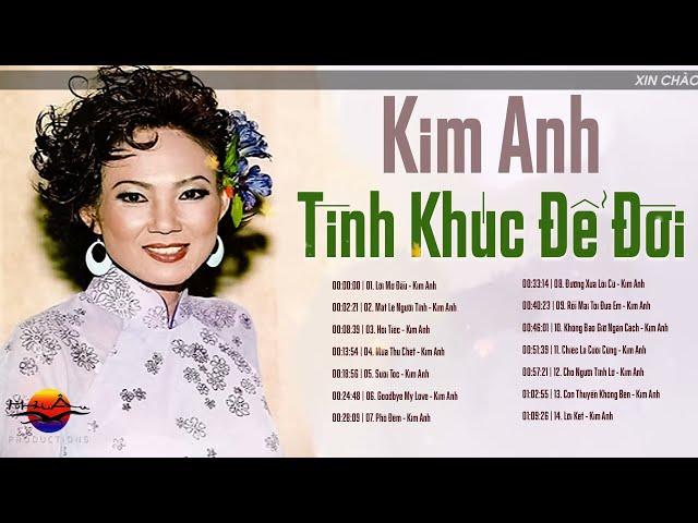 Kim Anh Và Những Tình Khúc Hải Ngoại Bất Hủ Hay Nhất - Mắt Lệ Cho Người,Chiếc Lá Cuối Cùng, Hối Tiếc