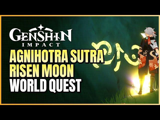 Agnihotra Sutra Risen Moon Chapter World Quest | Look For Barsam Flower For Aragaru | Genshin Impact