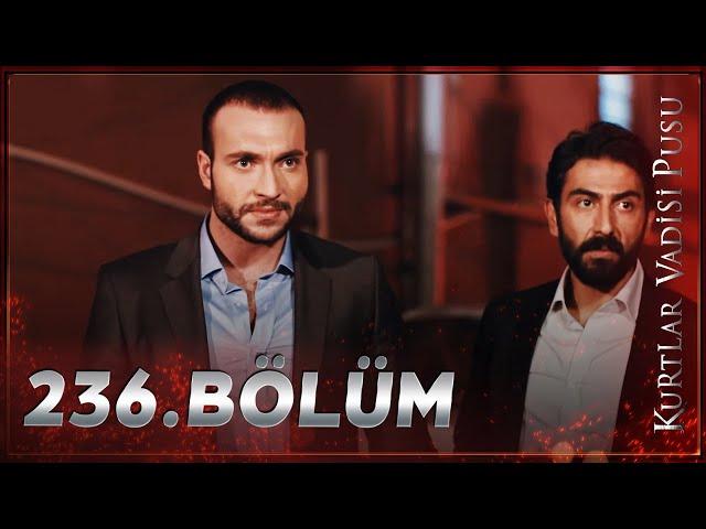 Kurtlar Vadisi Pusu - 236. Bölüm FULL HD