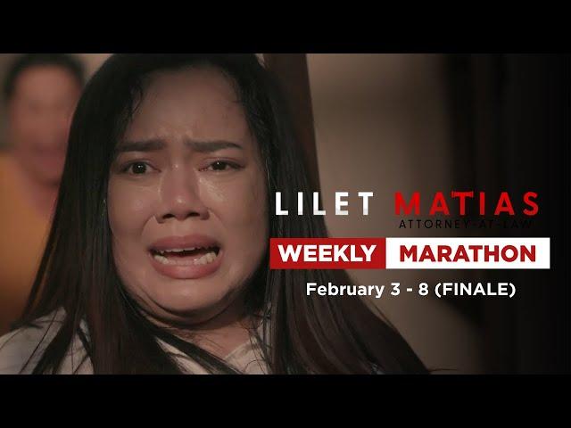 Lilet Matias, Attorney-At-Law: Finale Week Marathon (February 3 - 8, 2025)