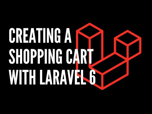 [LIVE CODING] - Ecommerce: Creating a Shopping Cart With Laravel 6