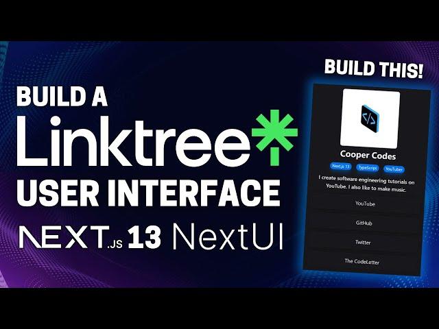 Build A Linktree UI With Next.js 13 and NextUI 2.0 (NextUI Tutorial)