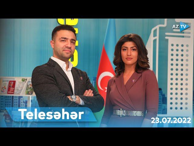 TELESƏHƏR | 23.07.2022