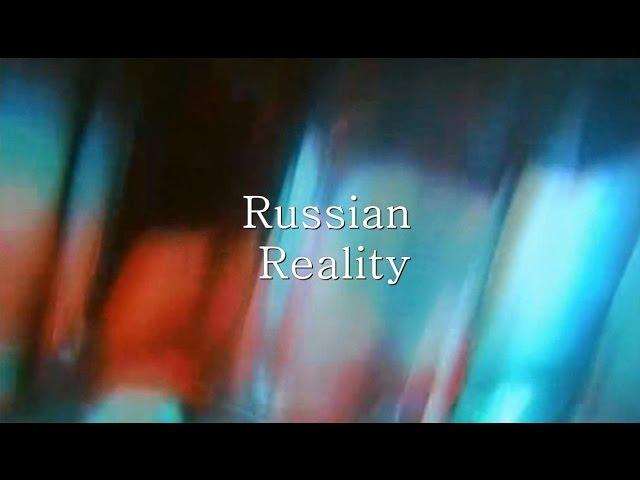 Russian Reality [1]