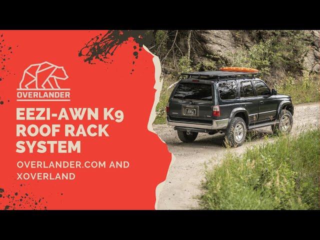 Eezi-Awn K9 Roof Rack System — Overlanding Made Simple