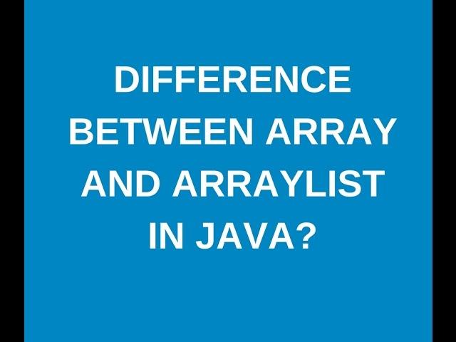 Core Java Tutorials:Differences between Array and ArrayList in java