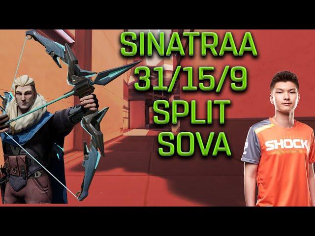 SEN SINATRAA - SOVA - SPLIT - (31/15/9) - VALORANT POV