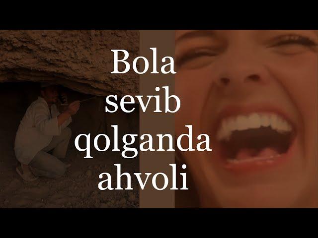 Bola sevib qolganda ahvoli