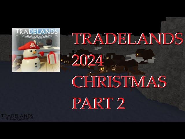 Christmas Update 2024 Part 2 [Tradelands]