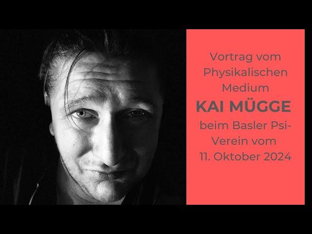 Votrag von Kai Mügge - Physikalisches Medium - beim Basler Psi-Verein