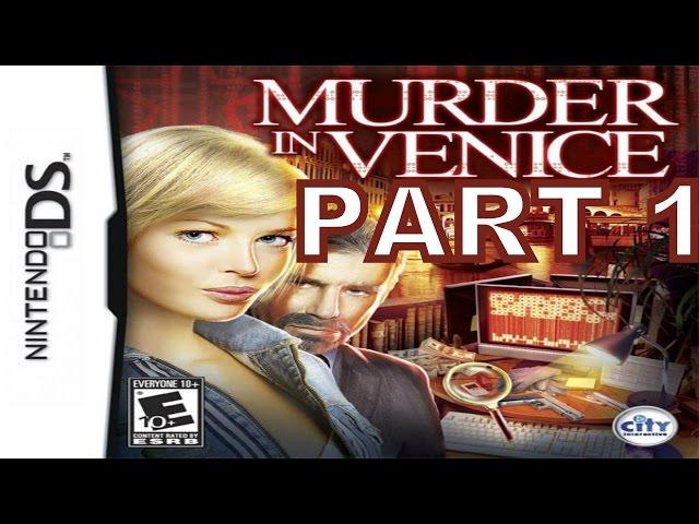 Murder In Venice (NDS) Walkthrough Part 1 With Commentary