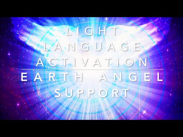 Earth Angel - Lightlanguage activation - healing, support and compassion for difficult times