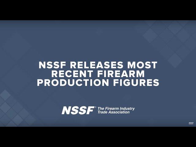 Firearm Production Report | NSSF News