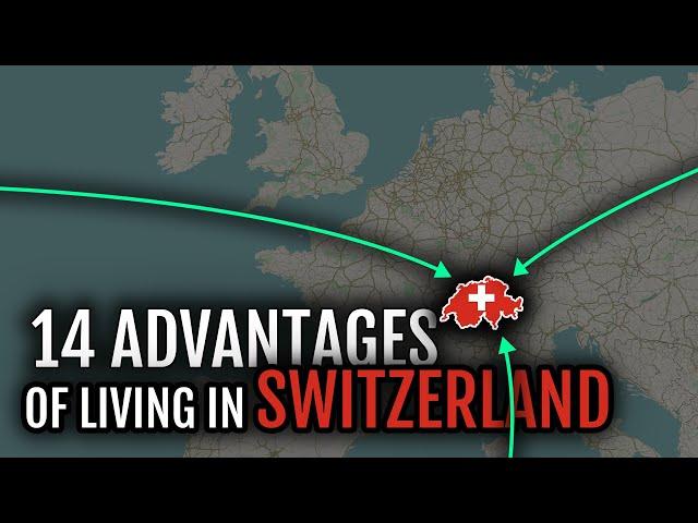 Moving to Switzerland | 14 Upsides 