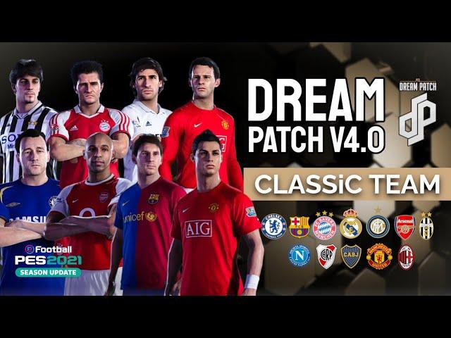 CLASSIC TEAM || DREAM PATCH V4.0 || PES 2021