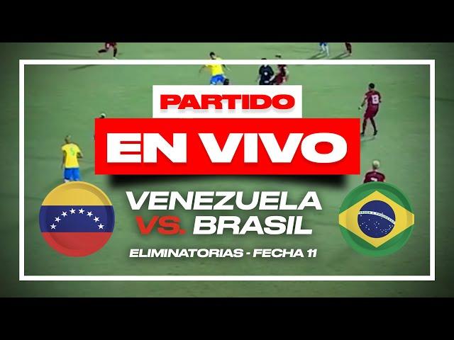 VENEZUELA VS. BRASIL (1-1): RESUMEN, GOLES y COMENTARIOS por ELIMINATORIAS