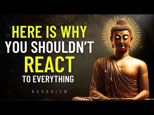 Power of Not Reacting | How to control your emotions | Buddhist Wisdom | Buddhism in English