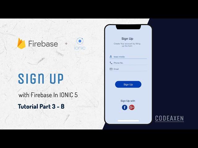 Ionic 5 Sign Up with Firebase Tutorial part 3   B